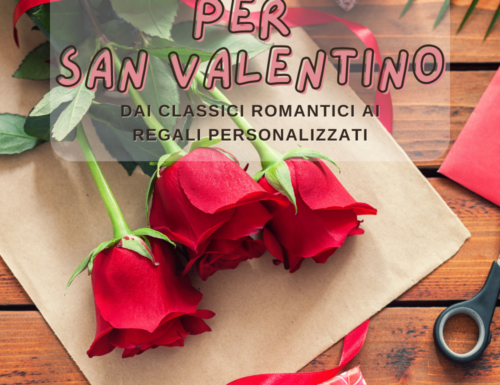 Idee regalo per San Valentino: dai classici romantici ai regali personalizzati